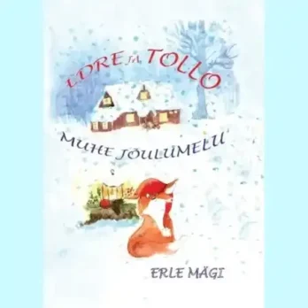 9789916668504-HT668504-Edre-ja-Tollo-muhe-joulumelu-raamat-raamatud-Hea-Tegu-lasteraamat.