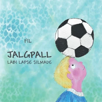 9789916668610-HT668610-Jalgpall-laebi-lapse-silmade-raamat-raamatud-Hea-Tegu-lasteraamat.