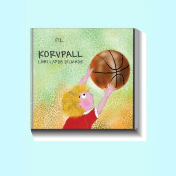 9789916668764-HT668764-Korvpall-laebi-lapse-silmade-raamat-raamatud-Hea-Tegu-lasteraamat.