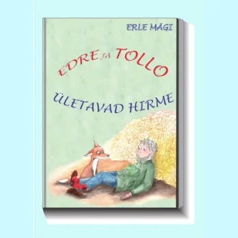 9789916754153-HT754153-Edre-ja-Tollo-ueletavad-hirme-raamat-raamatud-Hea-Tegu-lasteraamat.