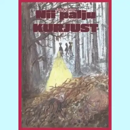 9789949685608-HT685608-Nii-palju-kurjust-raamat-raamatud-Hea-Tegu-eneseabi.