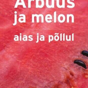 arbuus-ja-melon-aias-ja-pollul-9789949979301
